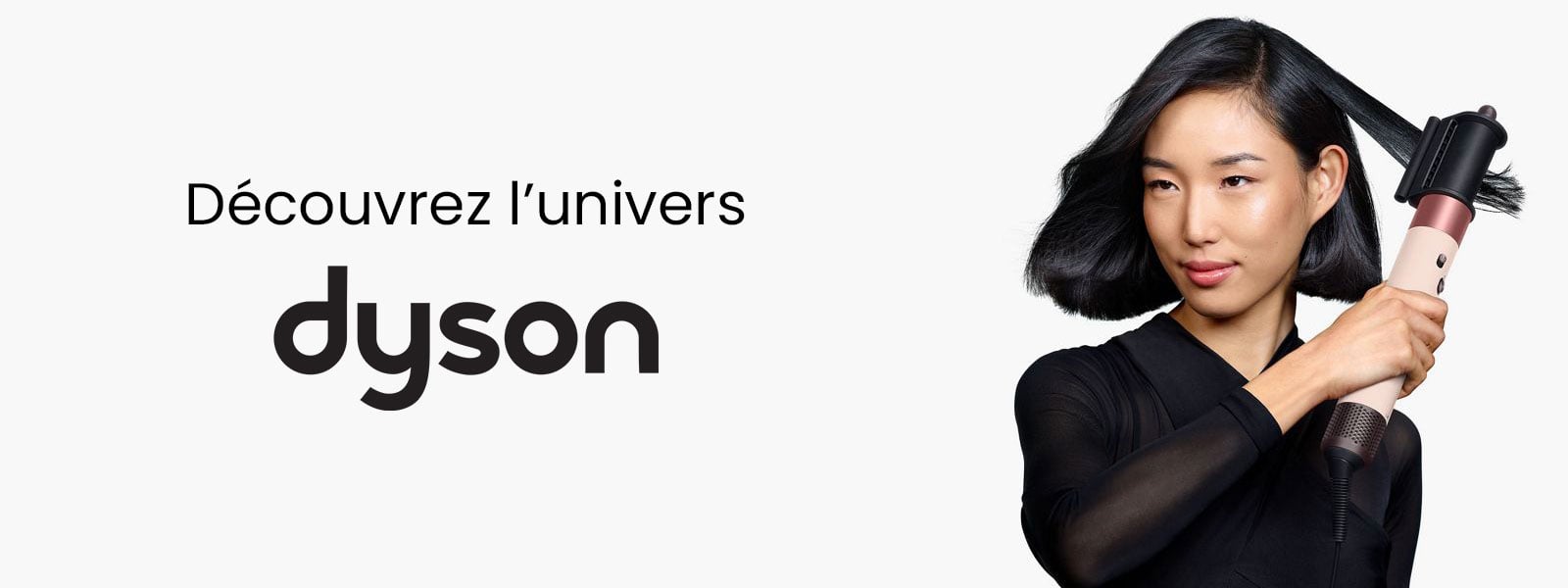 Découvrez l'univers Dyson