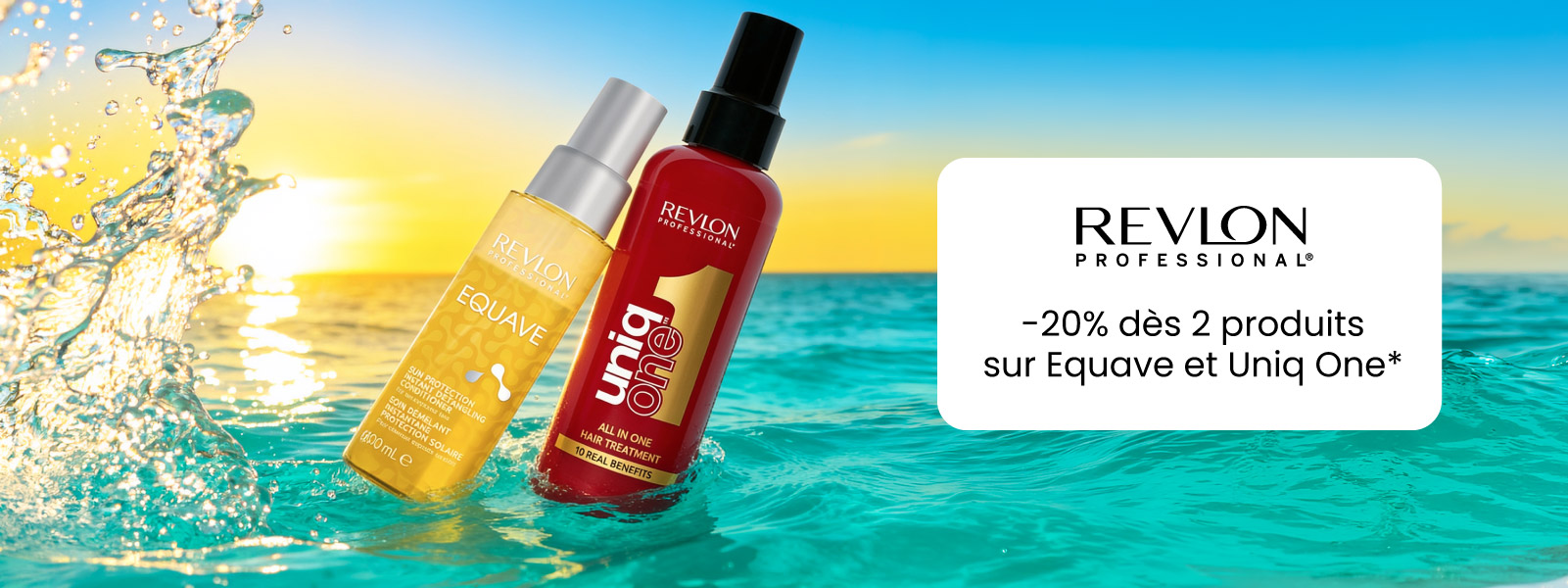 Profitez de -20% dès 2 produits sur  les produits Equave et Uniq One*