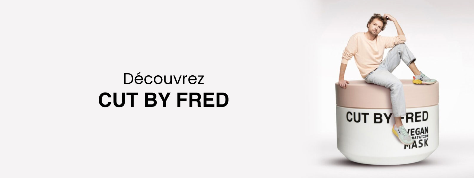 Découvrez l'univers Cut by Fred