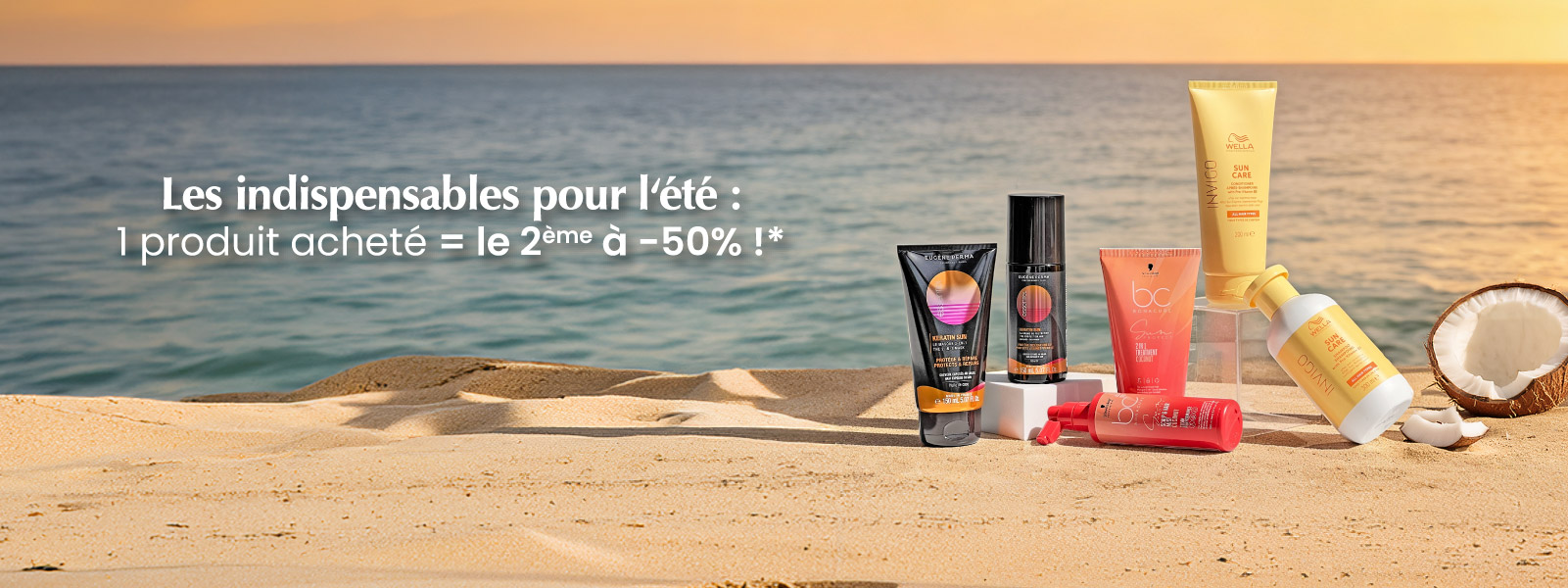 Les indispensables pour l'été : 1 produits acheté = le 2e à -50% !*